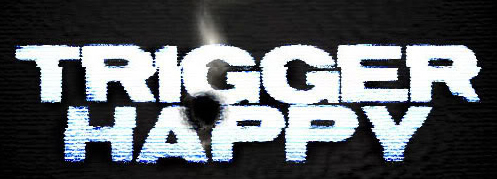 Trigger Happy